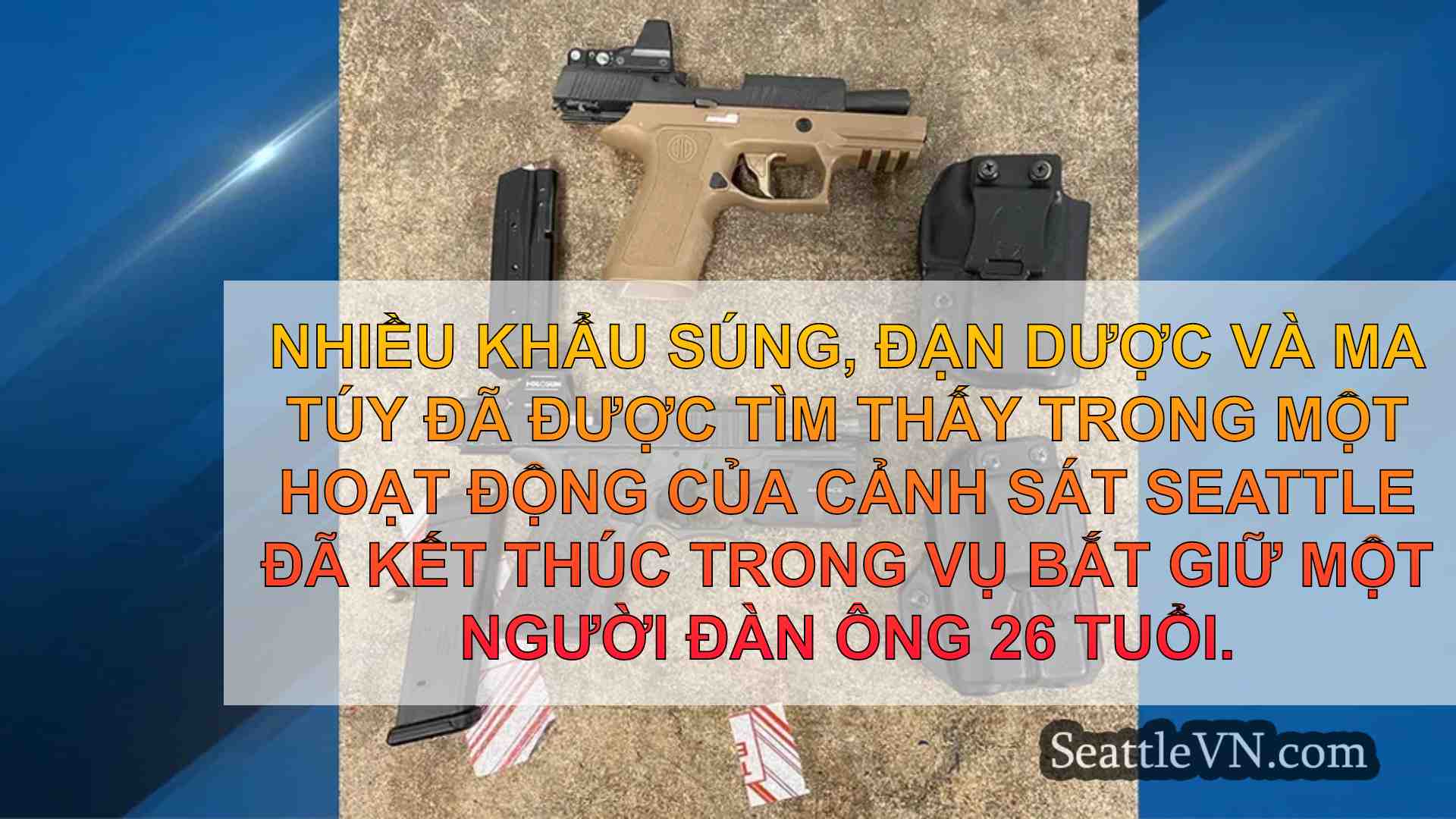 Súng, đạn, ma túy đã phục hồi trong