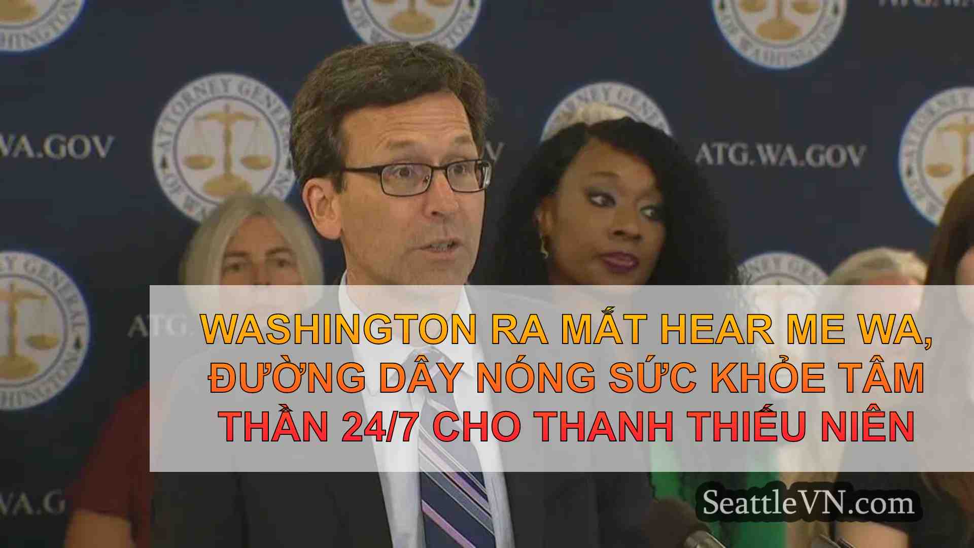 Washington ra mắt Hear Me WA Đường