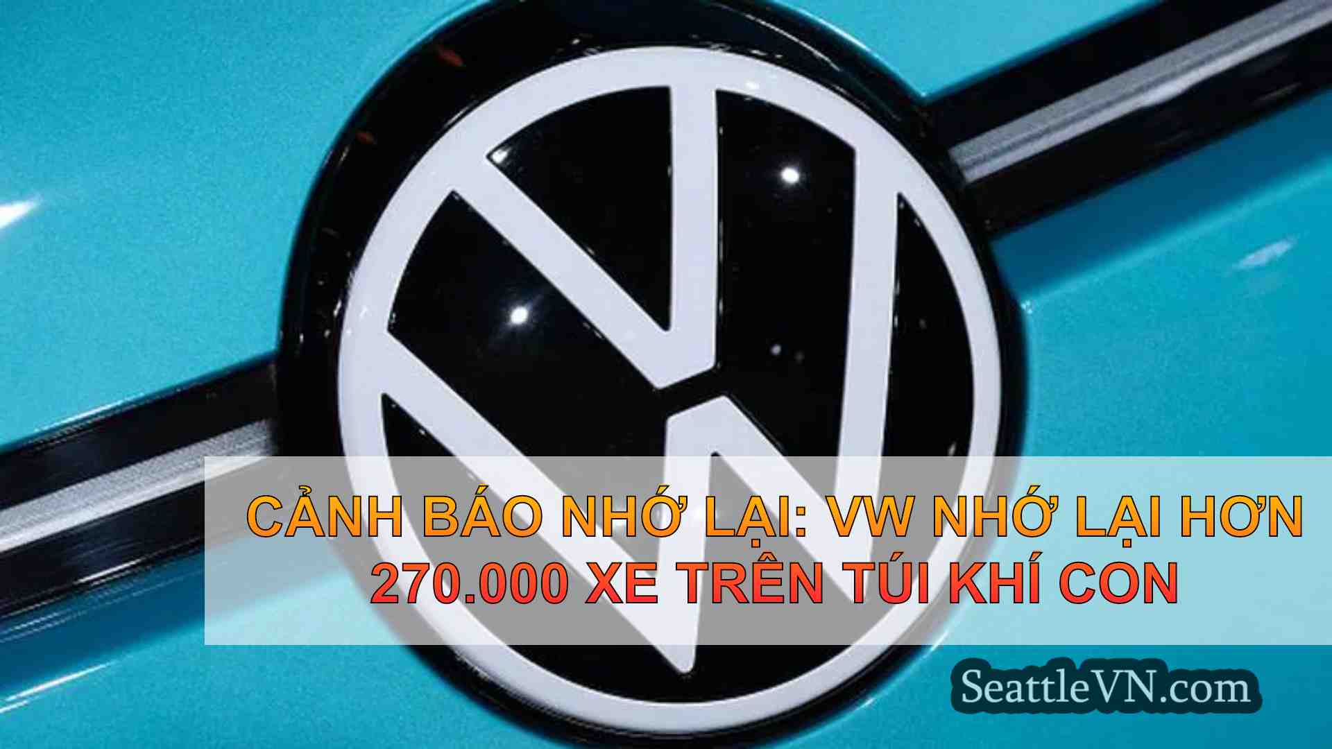 Cảnh báo nhớ lại: VW nhớ lại hơn