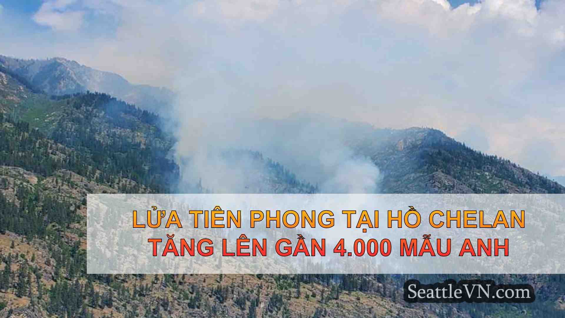 Lửa tiên phong tại hồ Chelan tăng lên