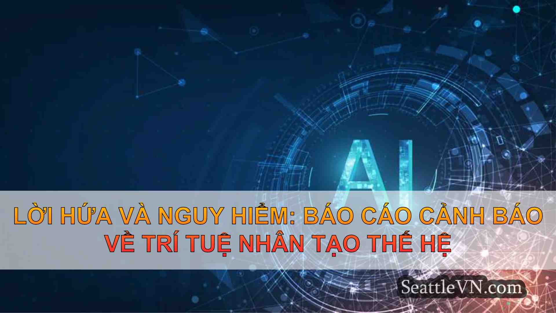 Lời hứa và nguy hiểm: Báo cáo cảnh báo