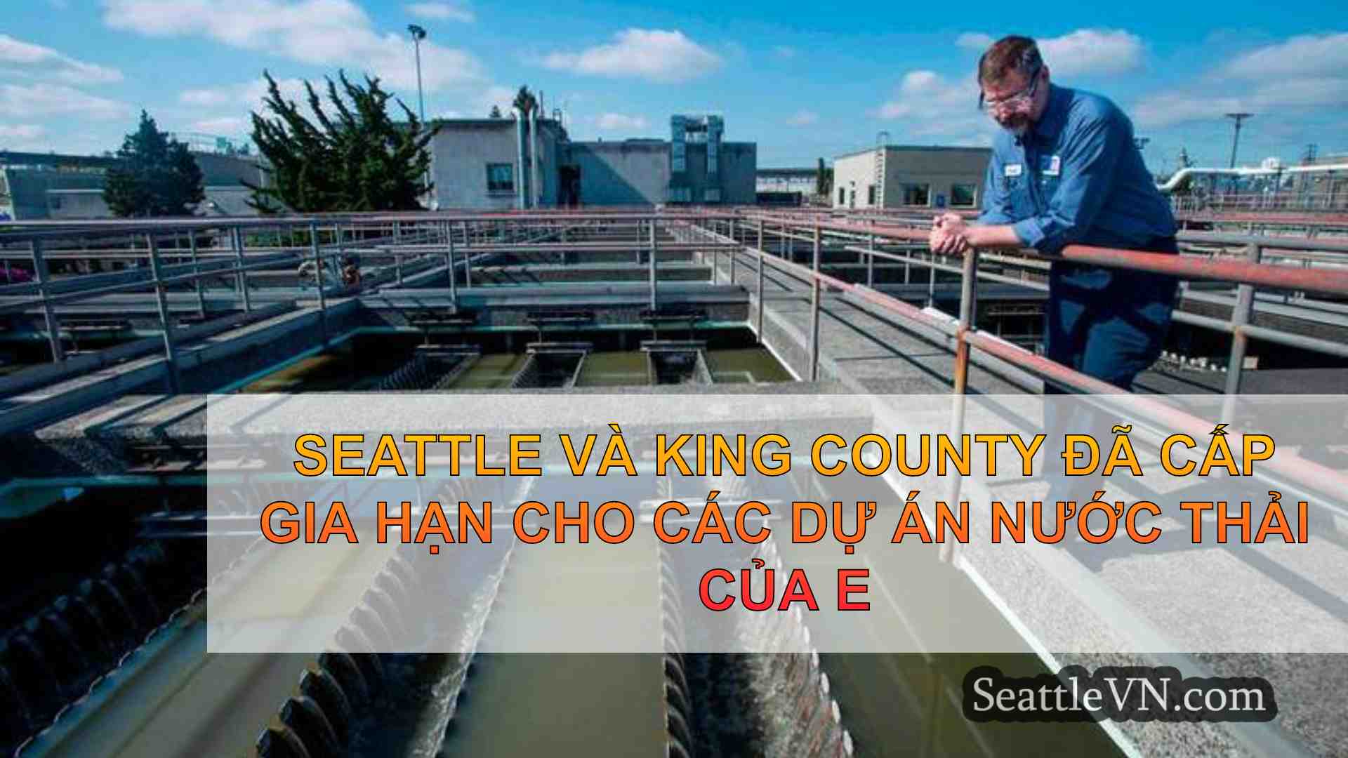 Seattle và King County đã cấp gia hạn