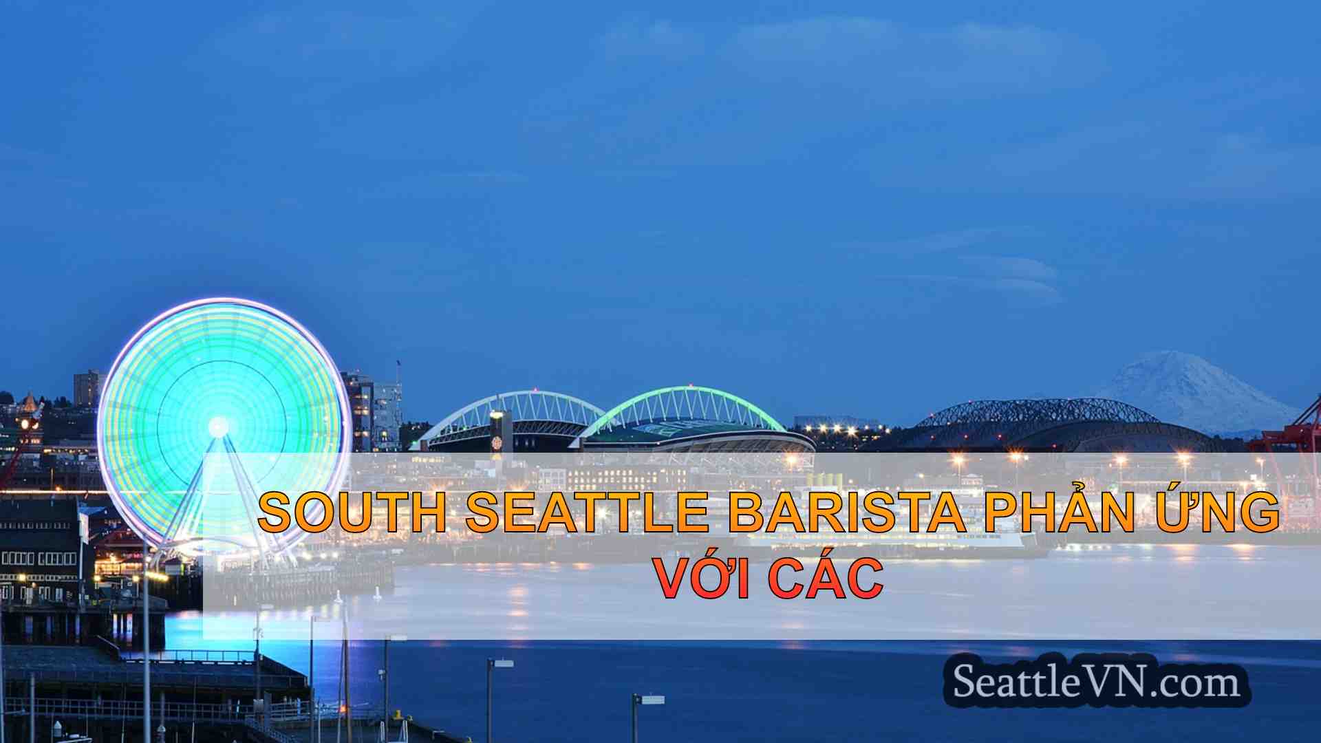 South Seattle Barista phản ứng với các