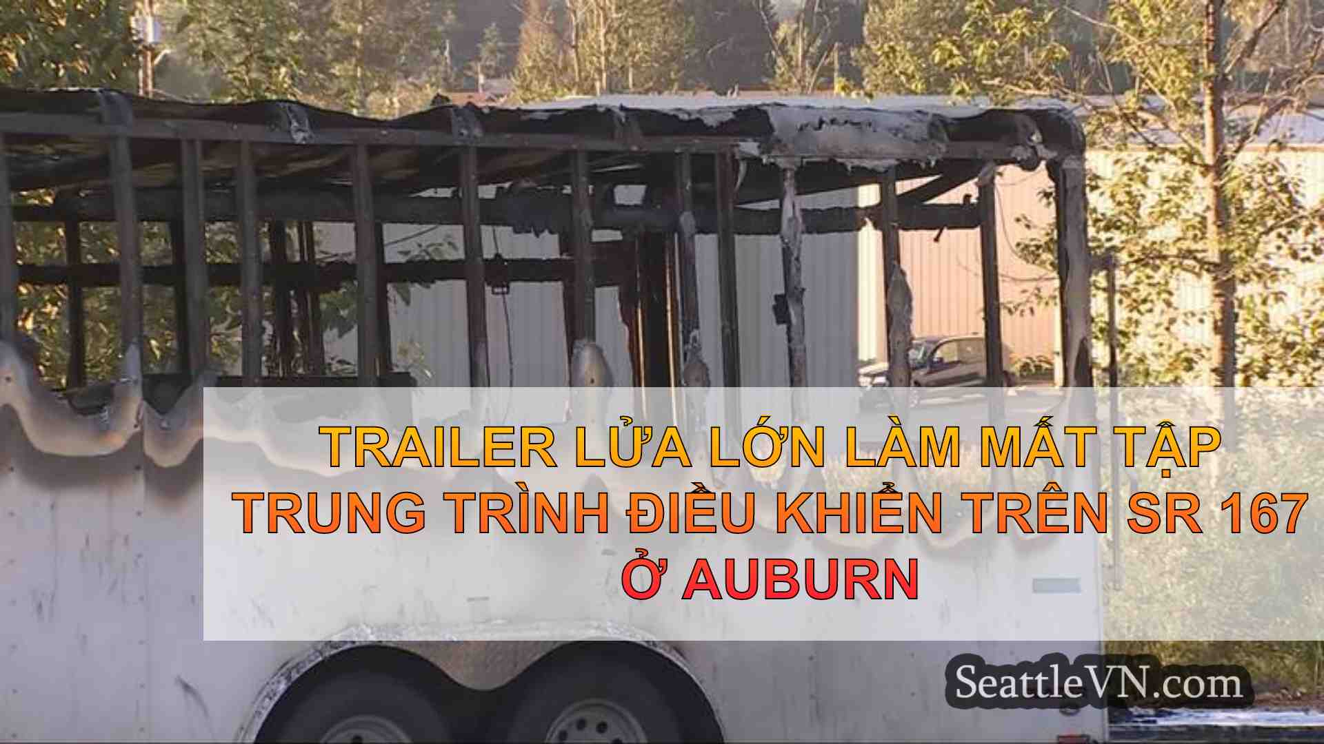 Trailer Lửa lớn làm mất tập trung trình