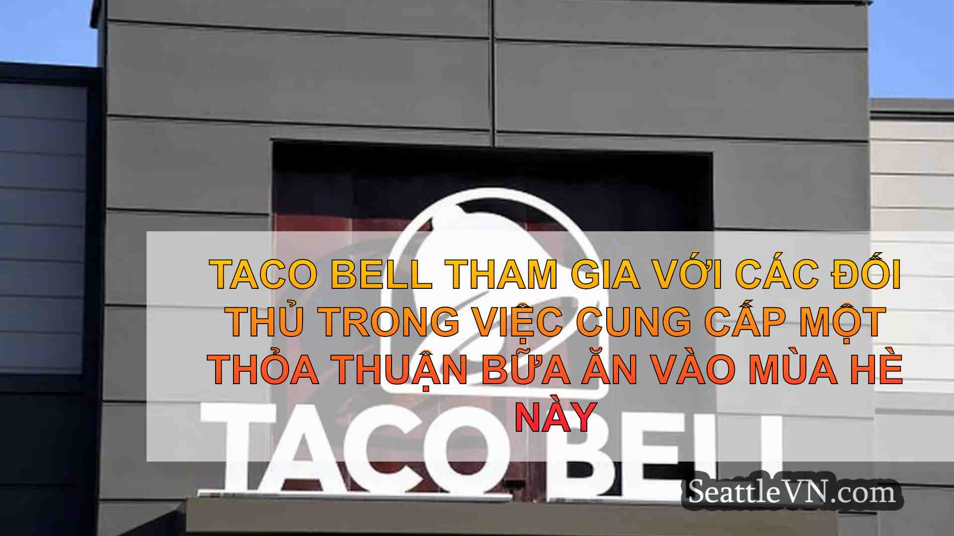 Taco Bell tham gia với các đối thủ