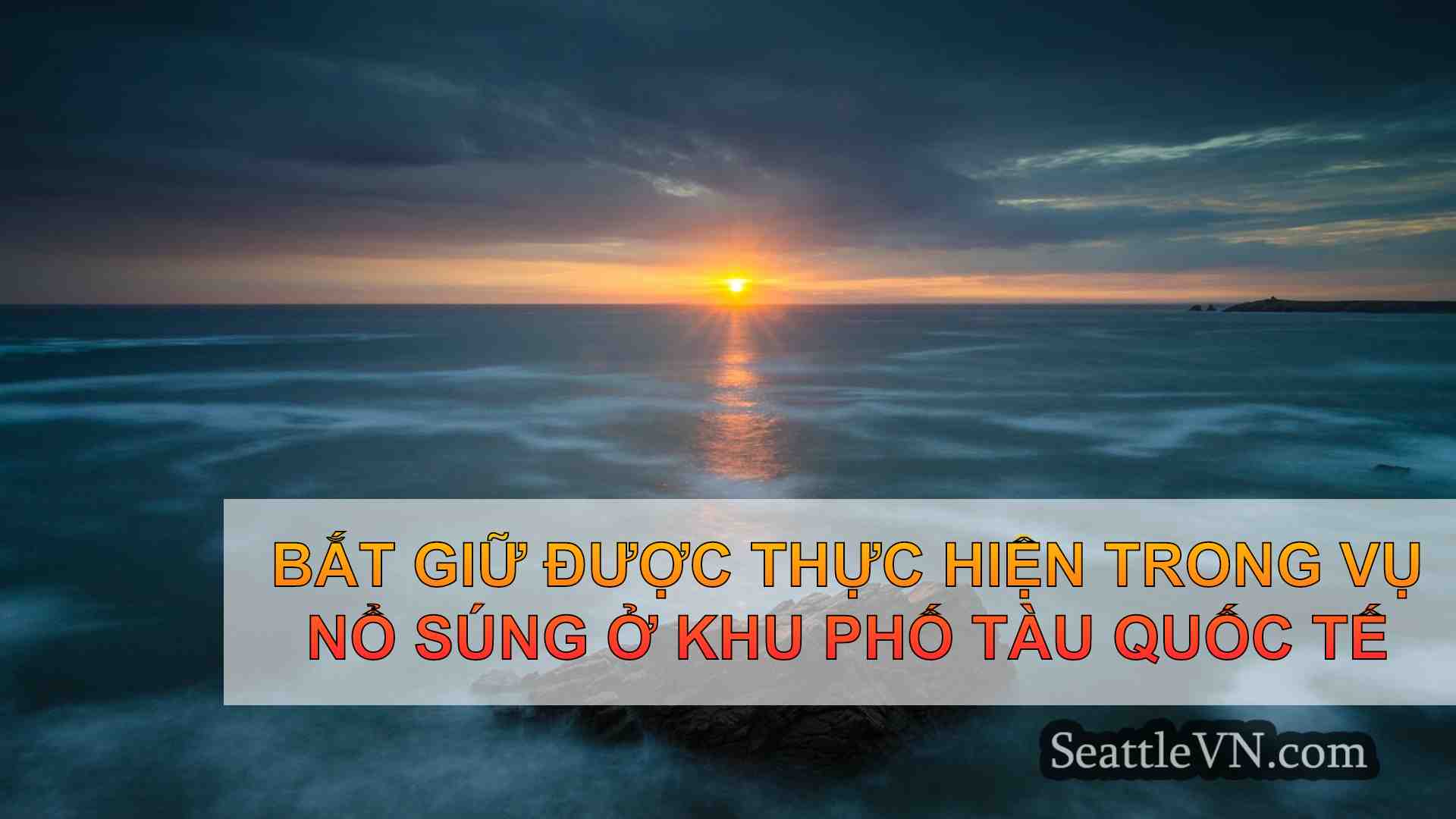 Bắt giữ được thực hiện trong vụ nổ súng