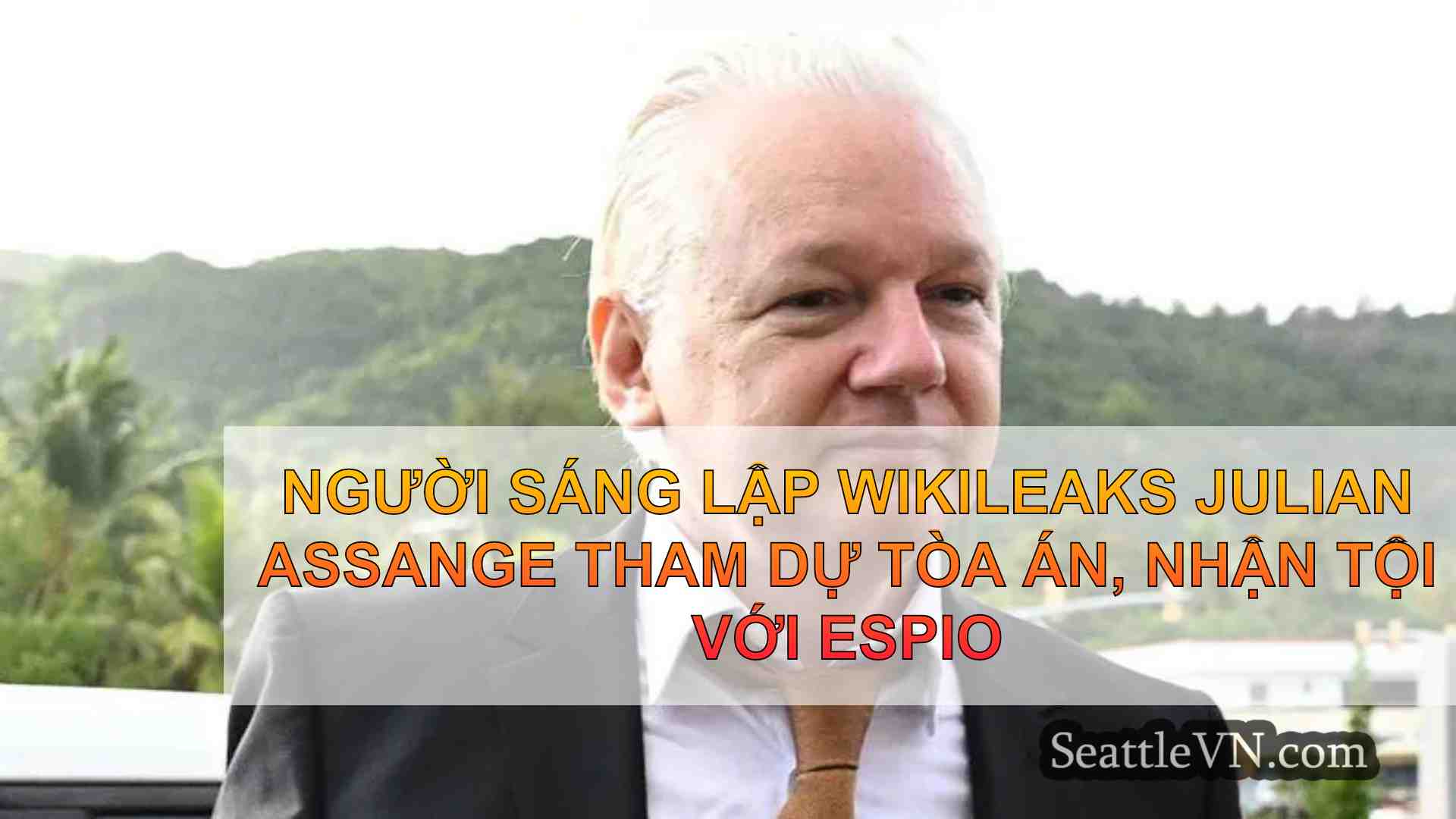 Người sáng lập WikiLeaks Julian Assange