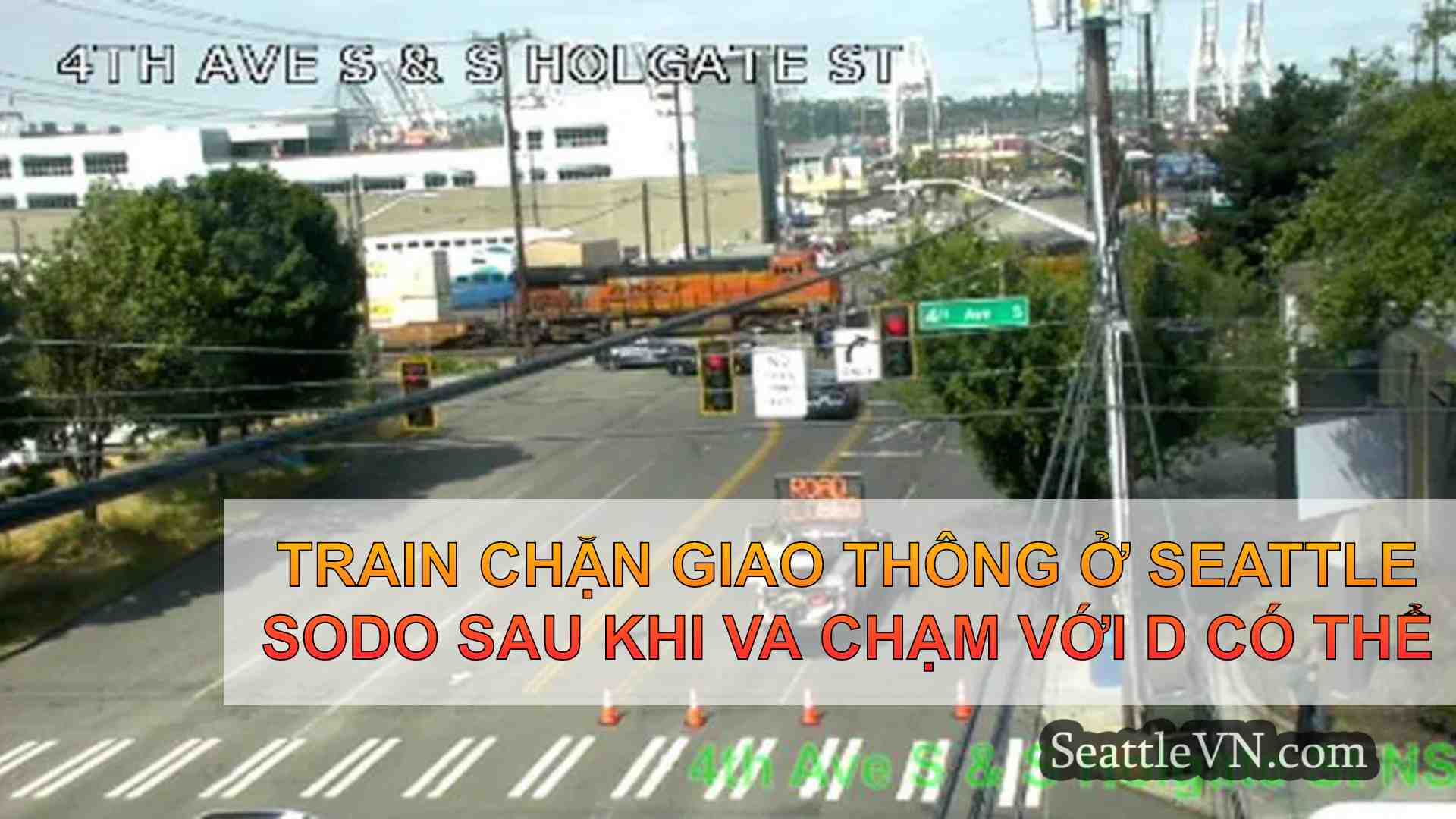 Train chặn giao thông ở Seattle Sodo