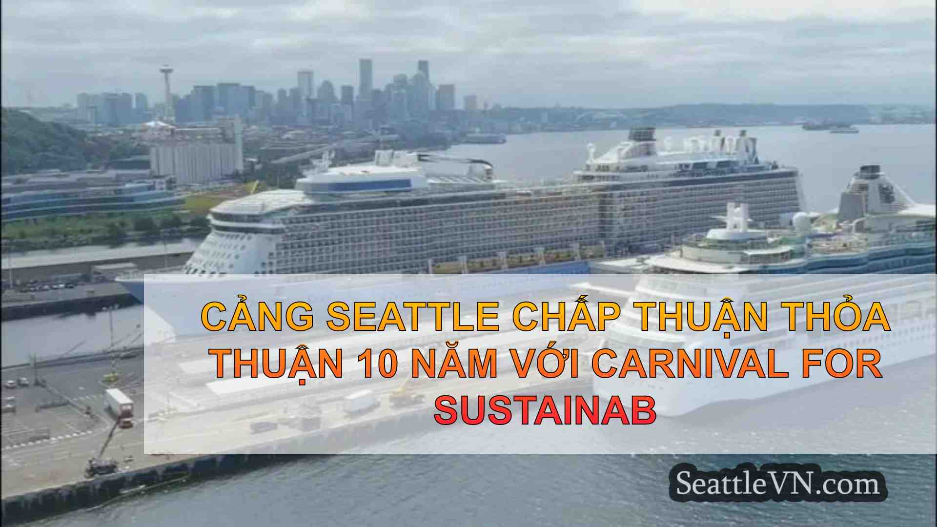 Cảng Seattle chấp thuận Thỏa thuận 10