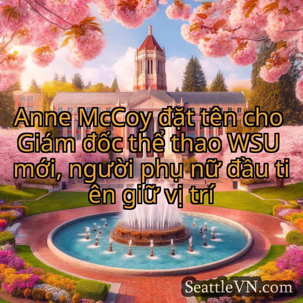 tin tức seattle Anne McCoy đặt tên cho Giám đốc