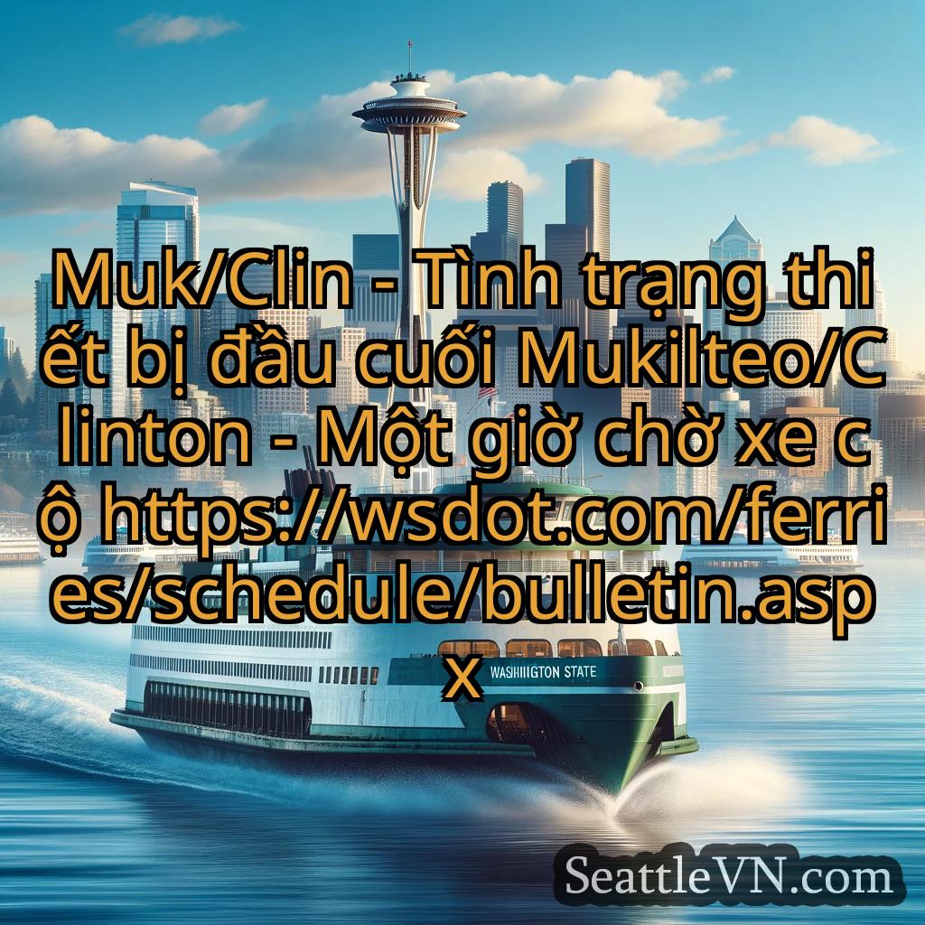 tin tức phà seattle Muk/Clin - Tình trạng thiết bị đầu