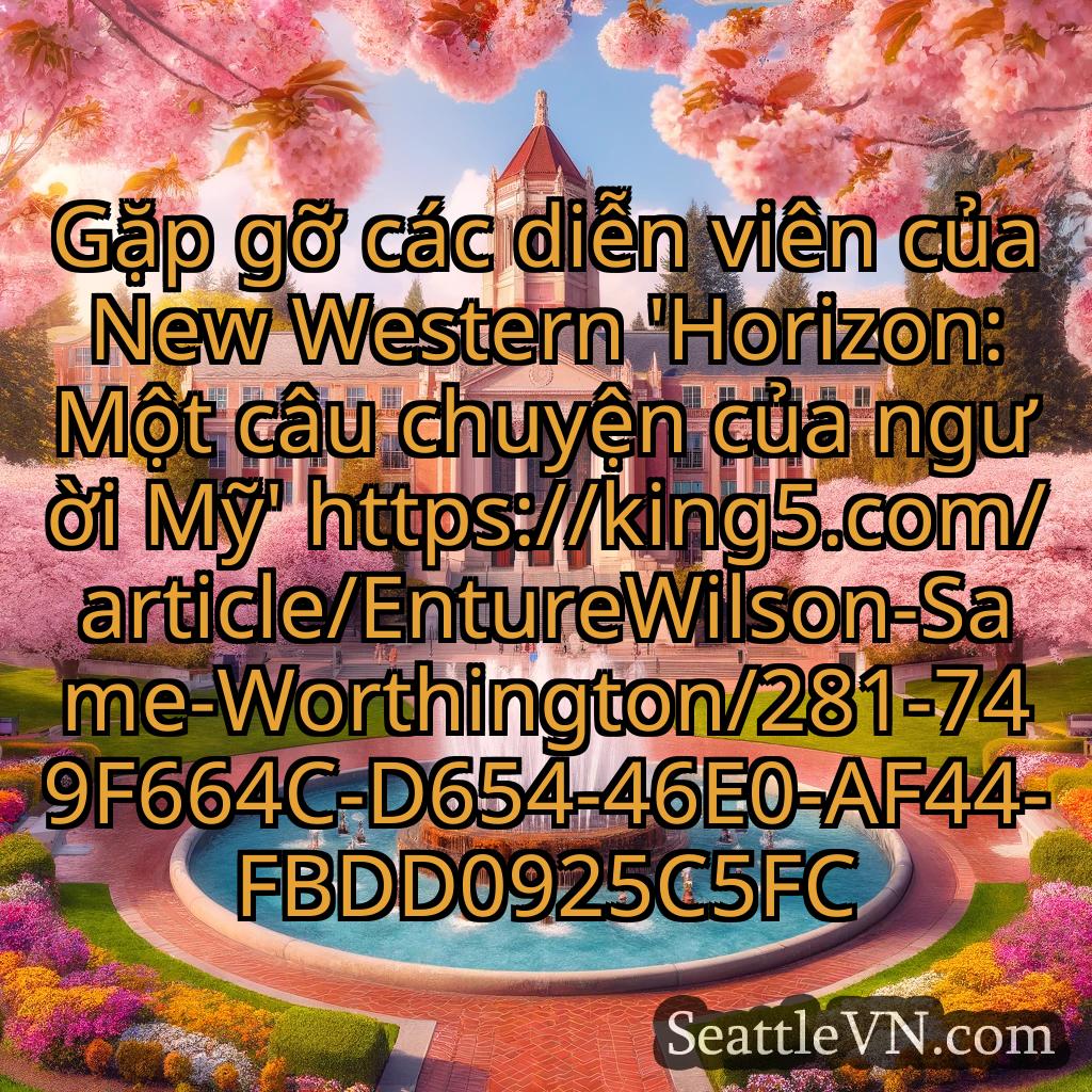 tin tức seattle Gặp gỡ các diễn viên của New