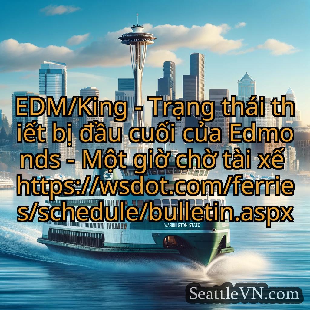 tin tức phà seattle EDM/King - Trạng thái thiết bị đầu