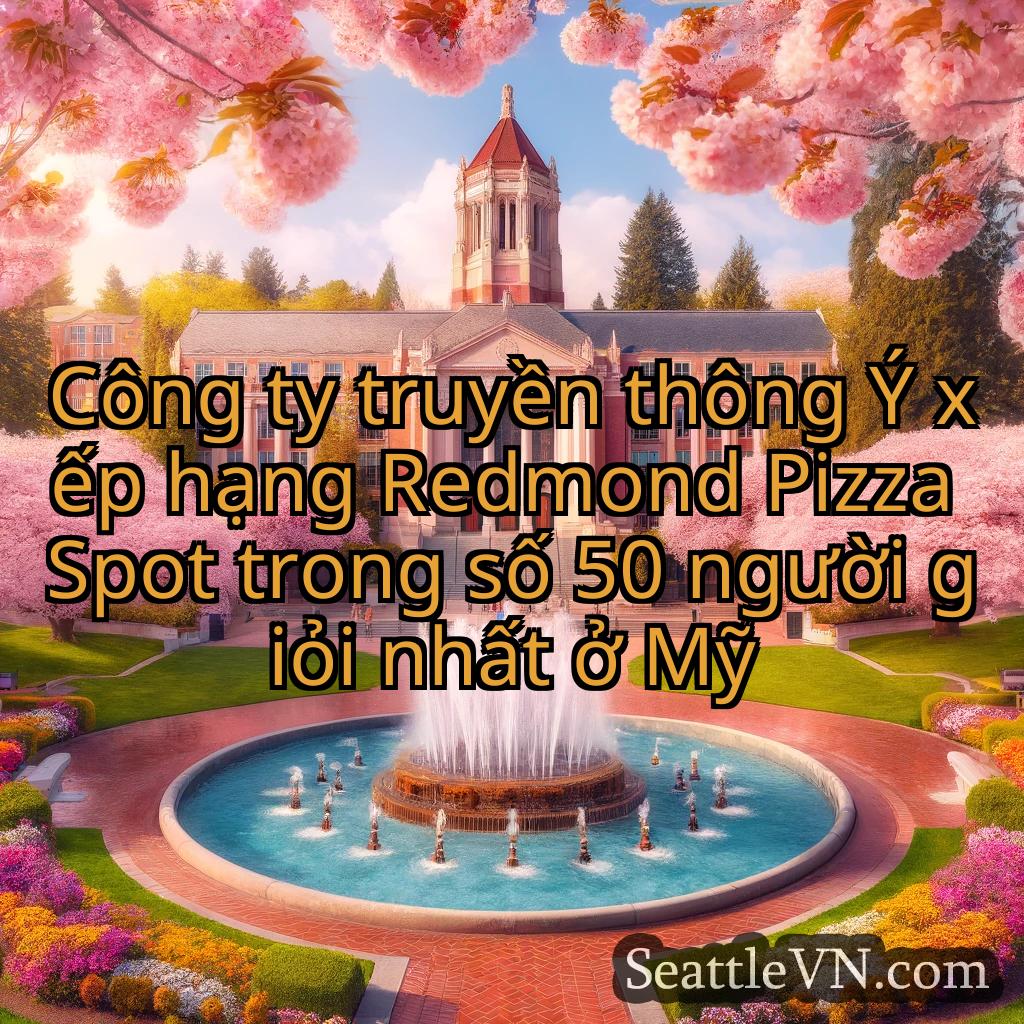 tin tức seattle Công ty truyền thông Ý xếp hạng