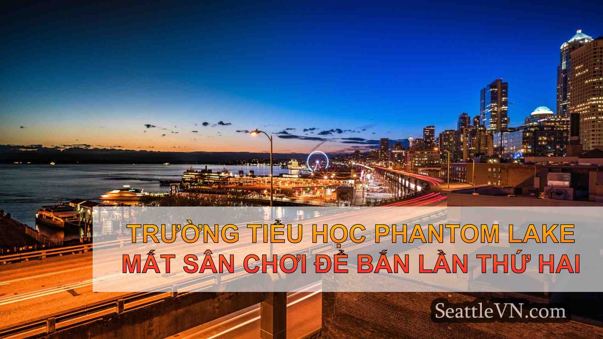 Trường tiểu học Phantom Lake mất sân