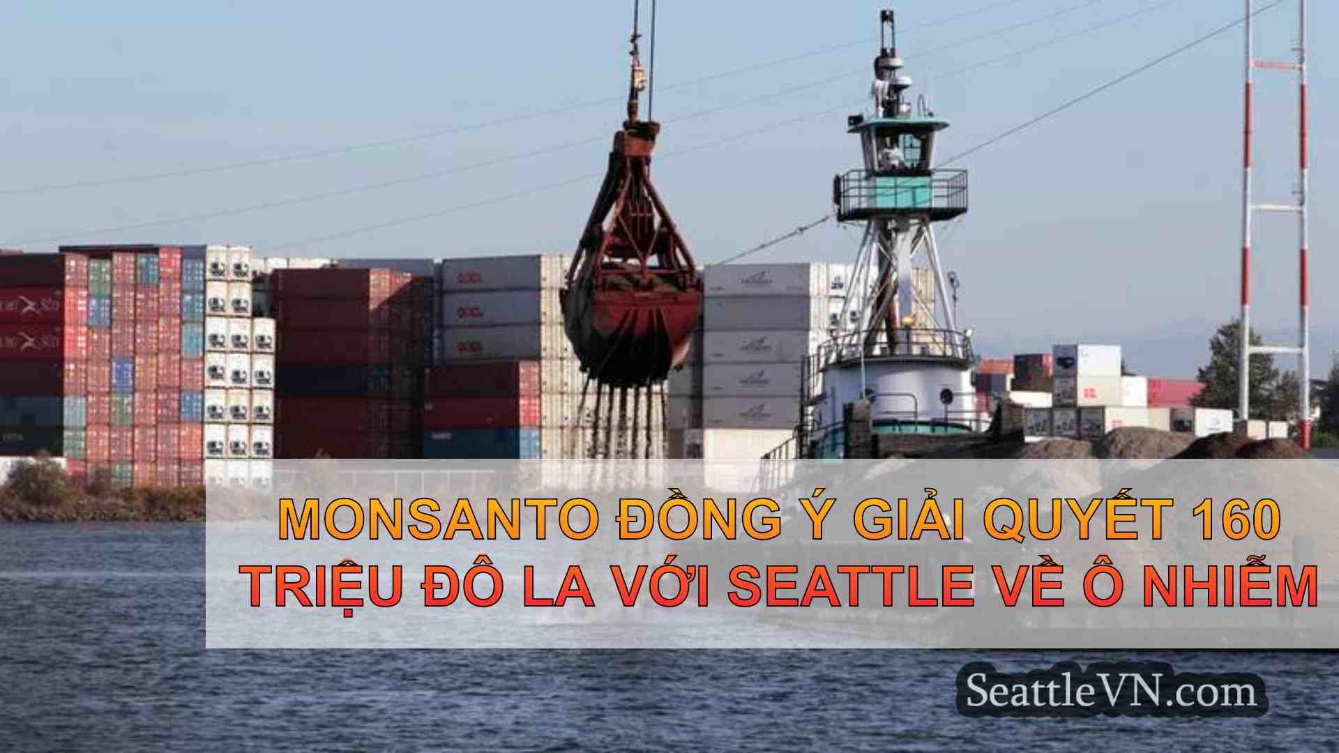 Monsanto đồng ý giải quyết 160 triệu đô