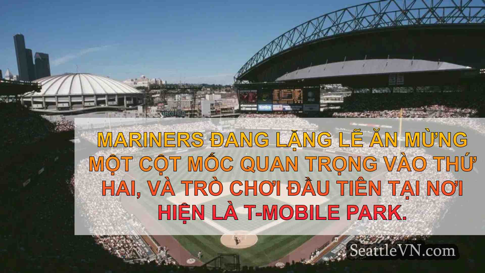 Kỷ niệm 25 năm của T-Mobile Park: