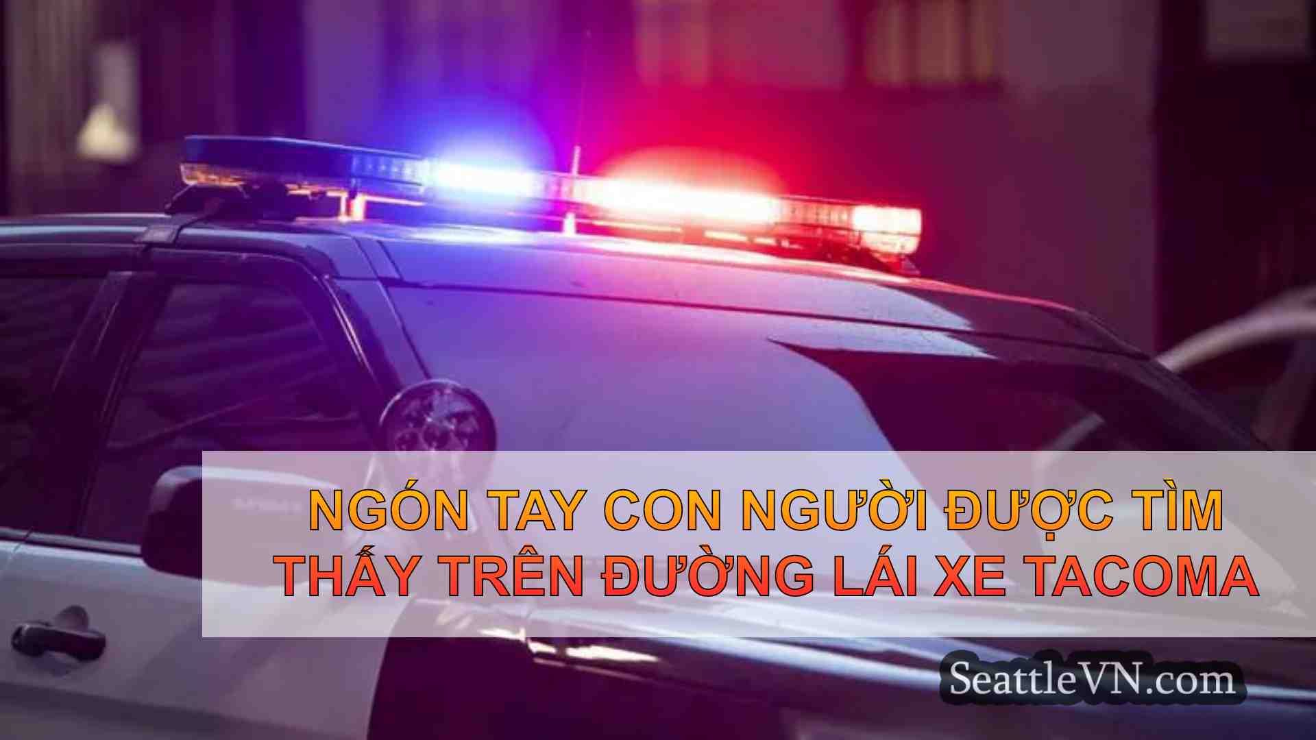 Ngón tay con người được tìm thấy trên