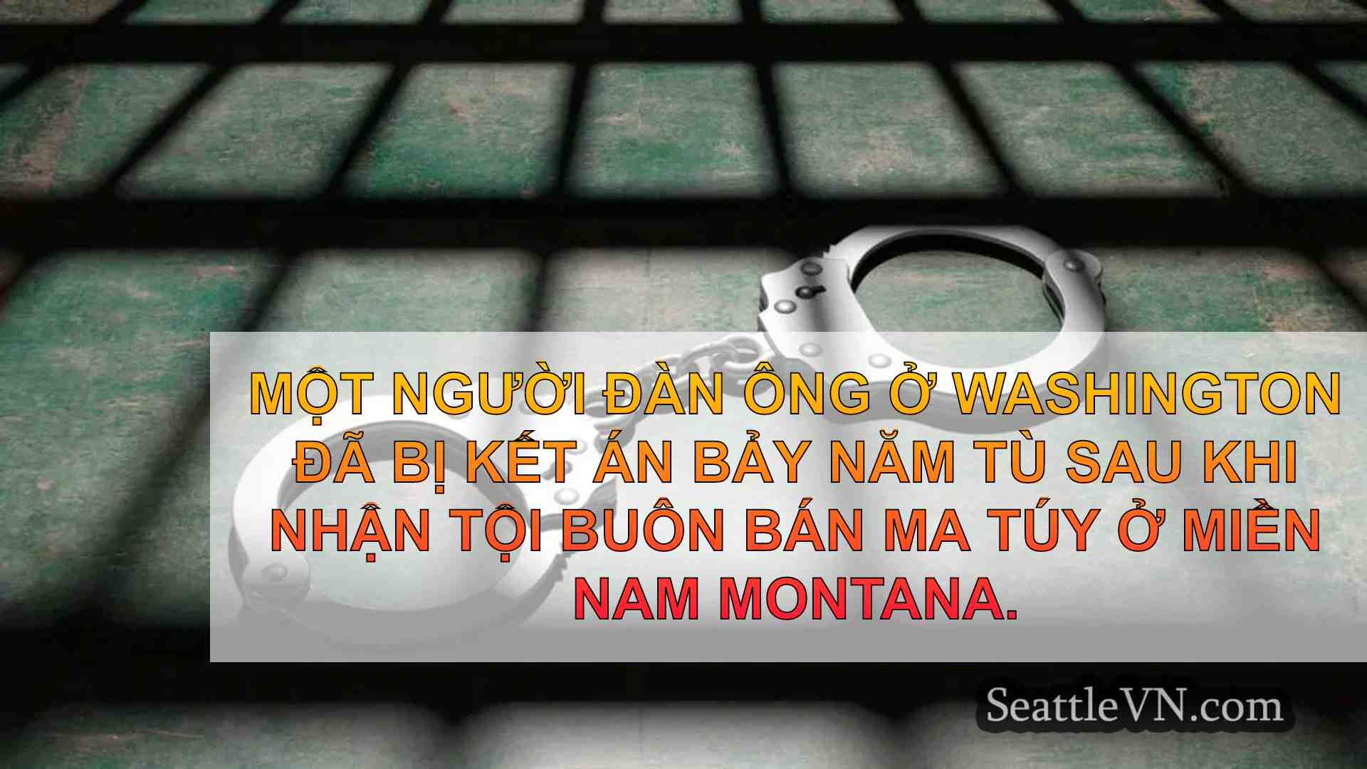 Người đàn ông Washington bị tống vào tù