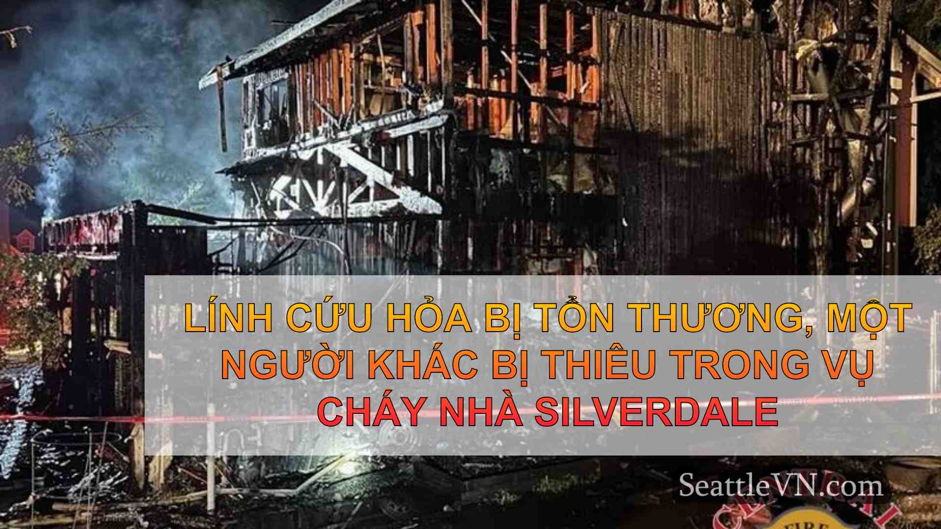 Lính cứu hỏa bị tổn thương, một người