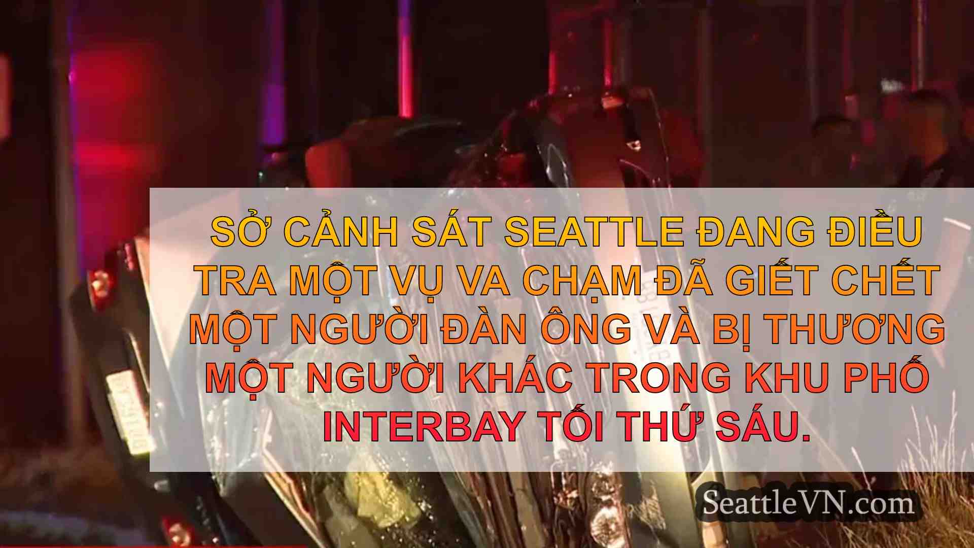 1 người chết, 1 người bị thương sau vụ