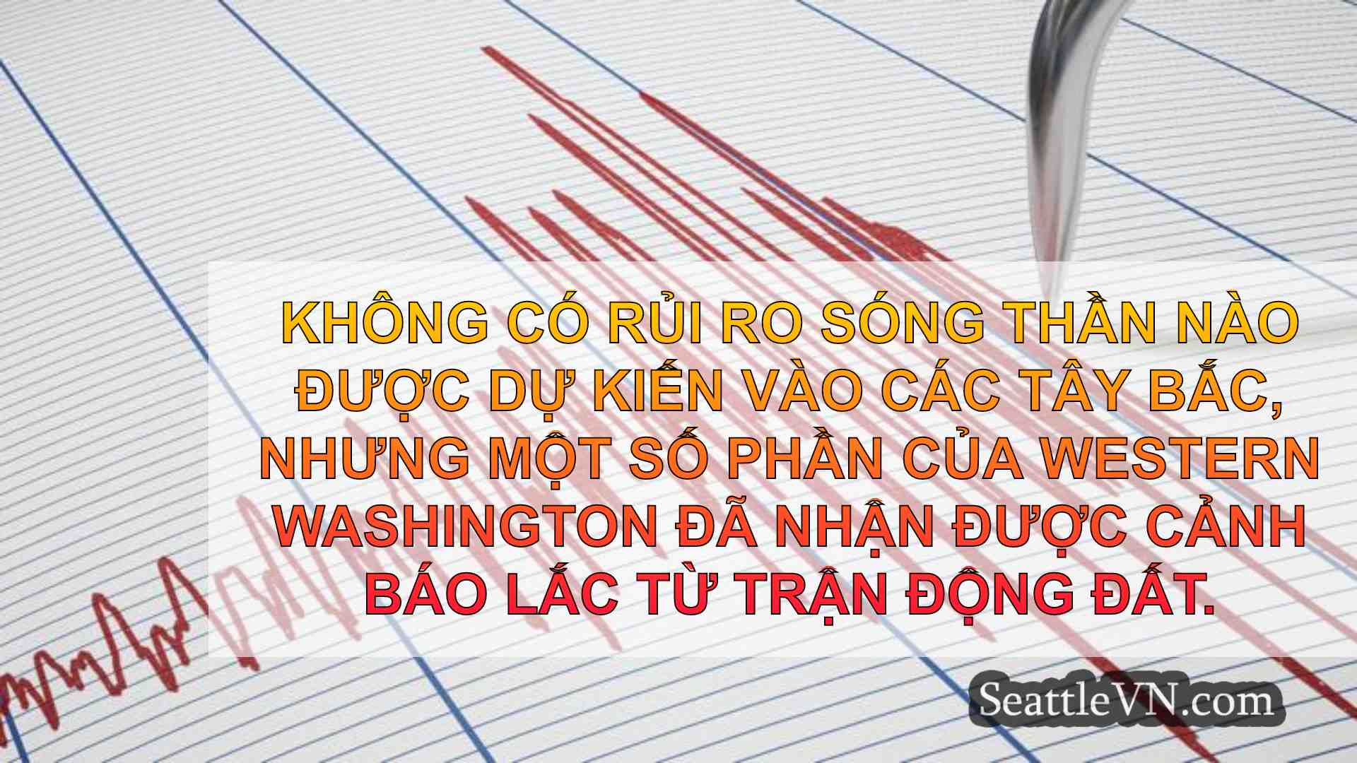 Không có rủi ro sóng thần sau khi cường