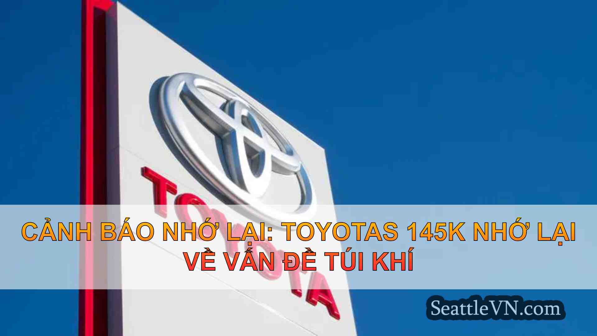 Cảnh báo nhớ lại: Toyotas 145K nhớ lại