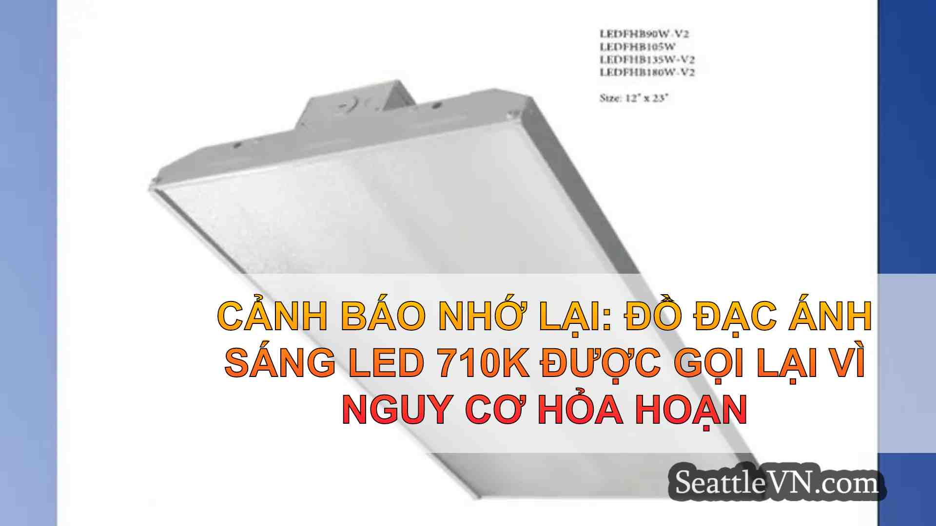 Cảnh báo nhớ lại: Đồ đạc ánh sáng LED