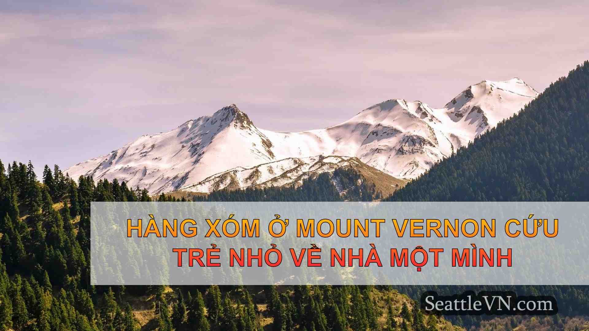 Hàng xóm ở Mount Vernon Cứu trẻ nhỏ về