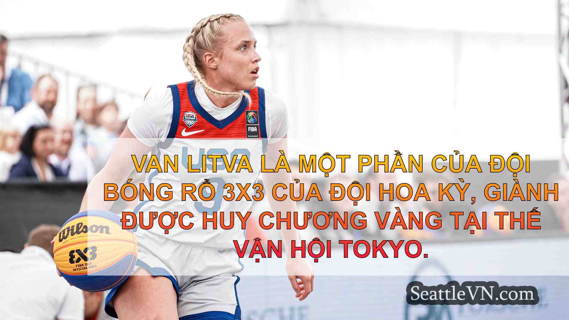 'Thật đặc biệt': Hailey van Litva tự