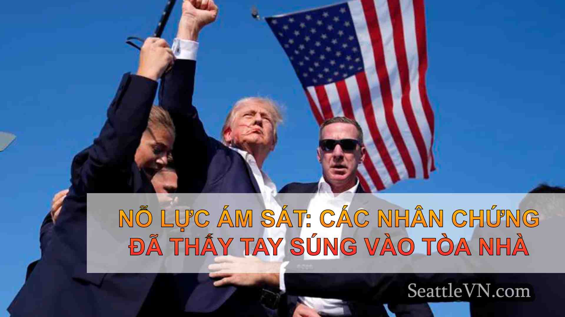 Nỗ lực ám sát: Các nhân chứng đã thấy