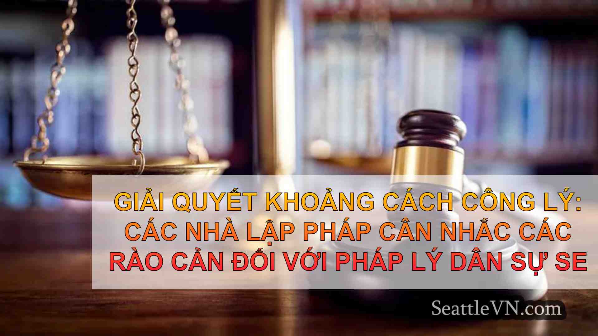 Giải quyết khoảng cách công lý: Các nhà