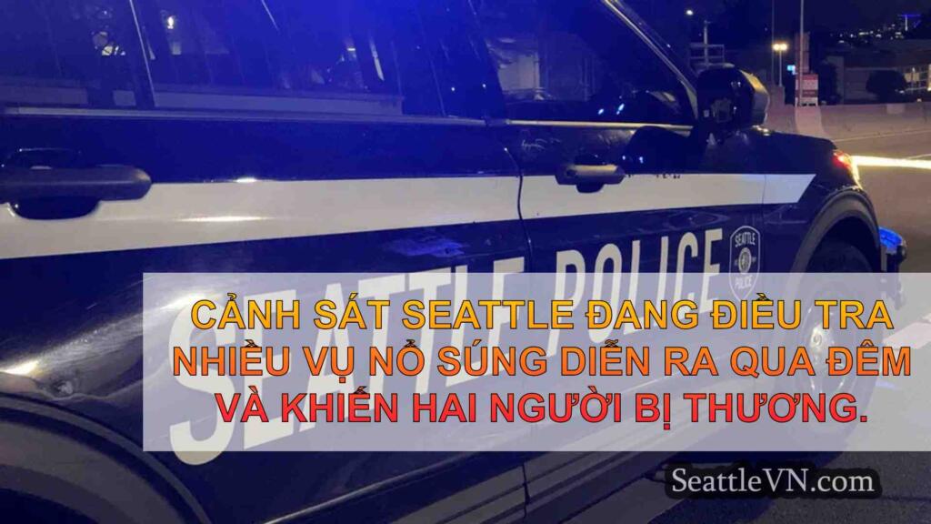 Vụ xả súng qua đêm ở Seattle để lại 2