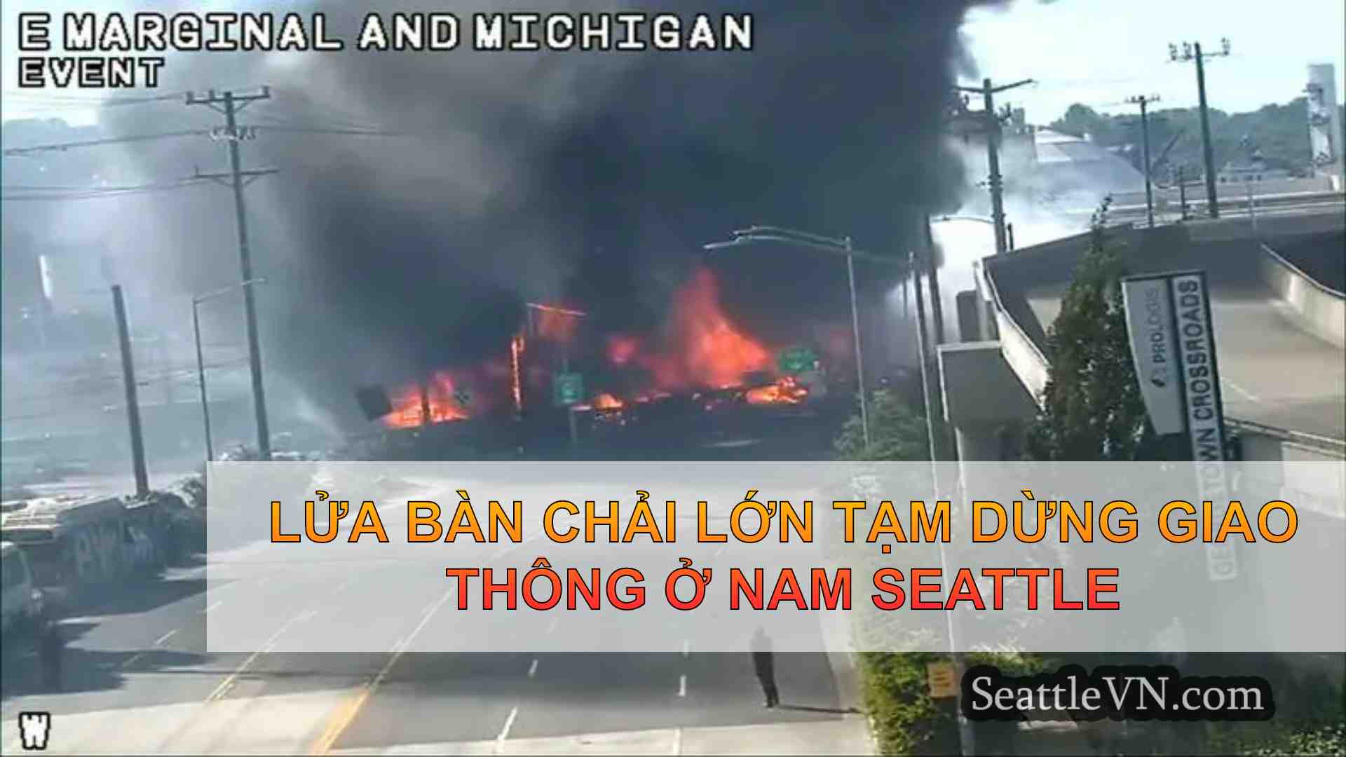 Lửa bàn chải lớn tạm dừng giao thông ở