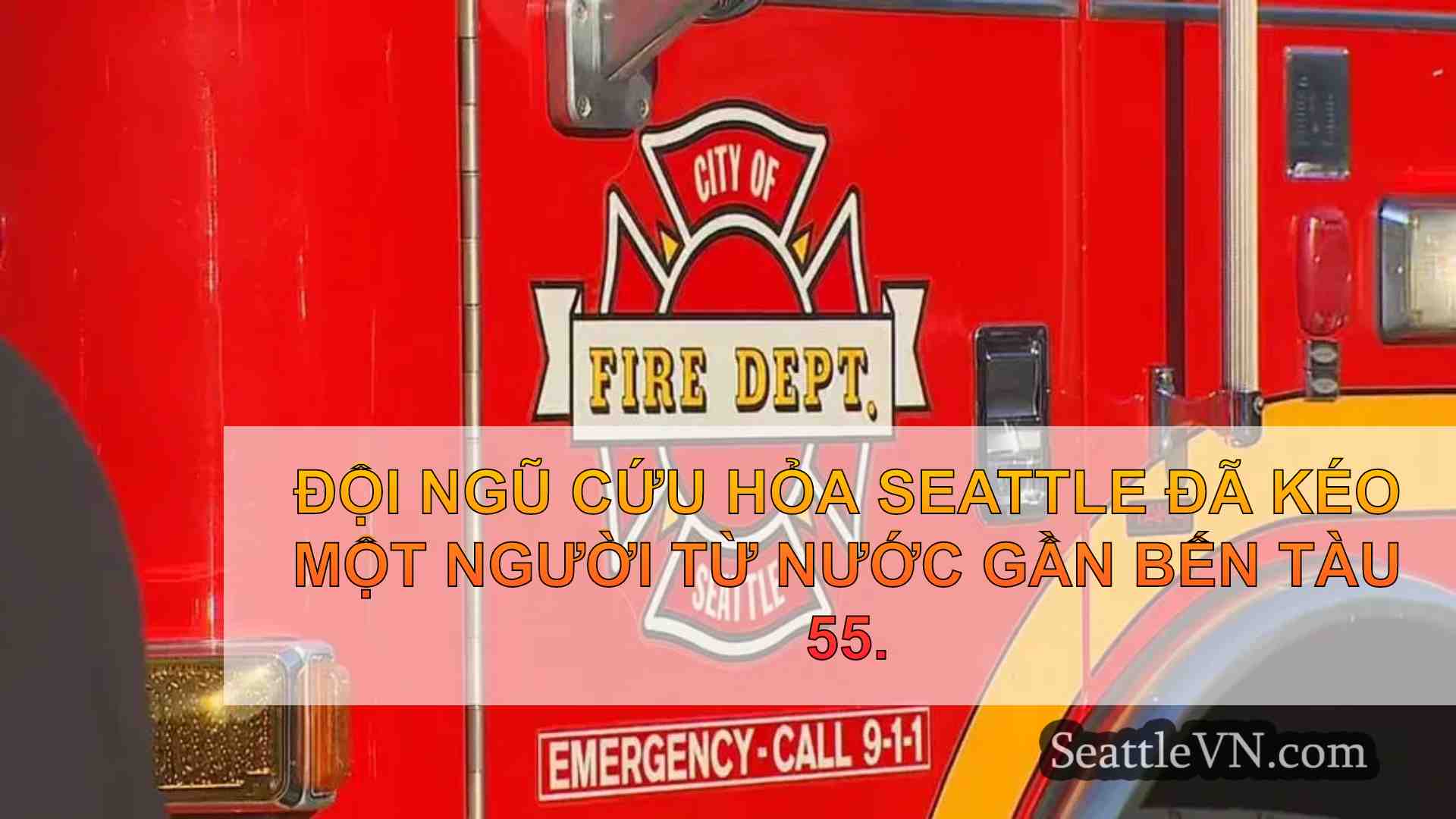Đội cứu hỏa Seattle kéo người từ nước
