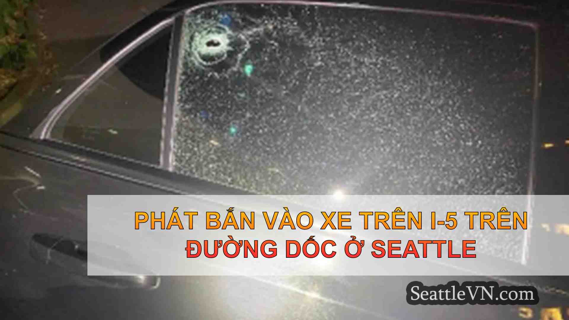 Phát bắn vào xe trên I-5 trên đường dốc