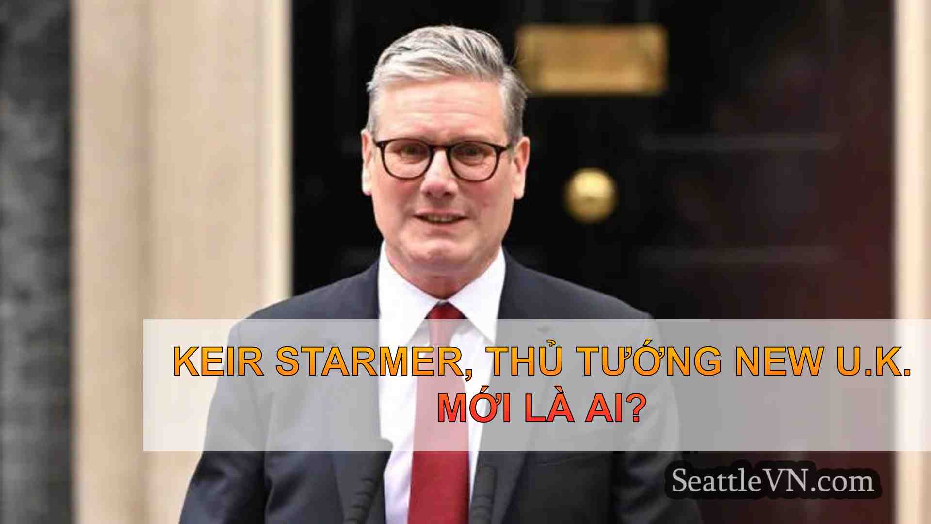 Keir Starmer, Thủ tướng New U.K. mới là