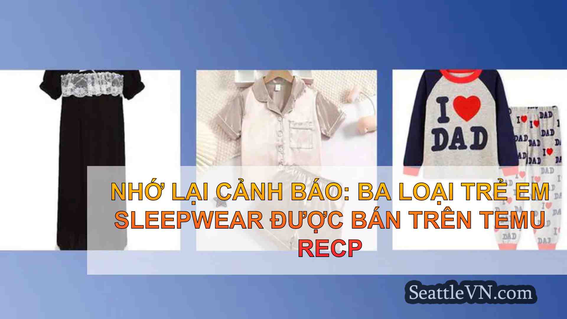 Cảnh báo nhớ lại: Ba loại trẻ em