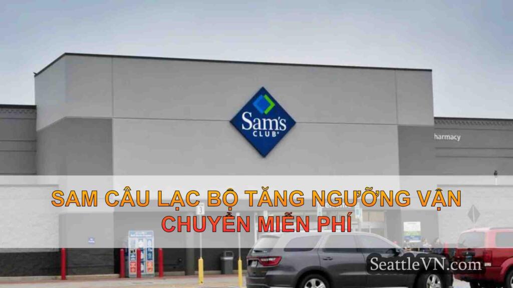 Sam Câu lạc bộ tăng ngưỡng vận chuyển