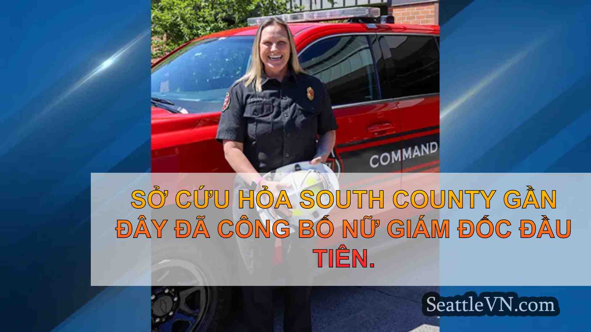 South County Fire được nữ giám đốc đầu