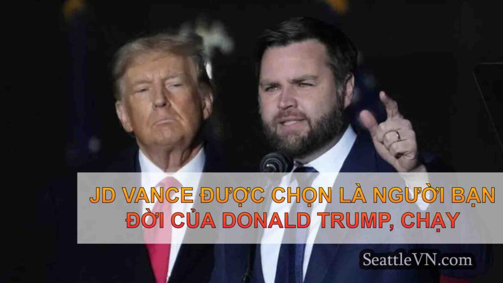 JD Vance được chọn là người bạn đời của