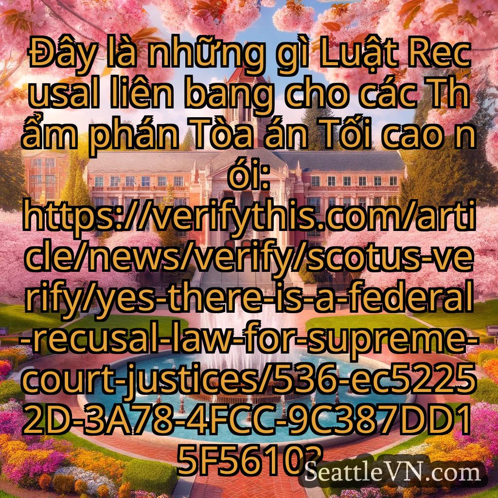 tin tức seattle Đây là những gì Luật Recusal liên