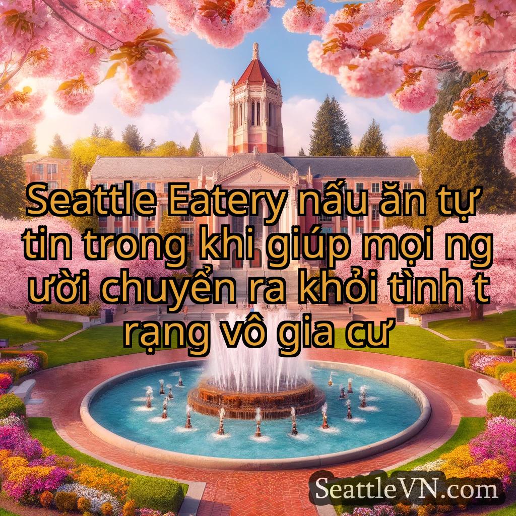 tin tức seattle Seattle Eatery nấu ăn tự tin trong