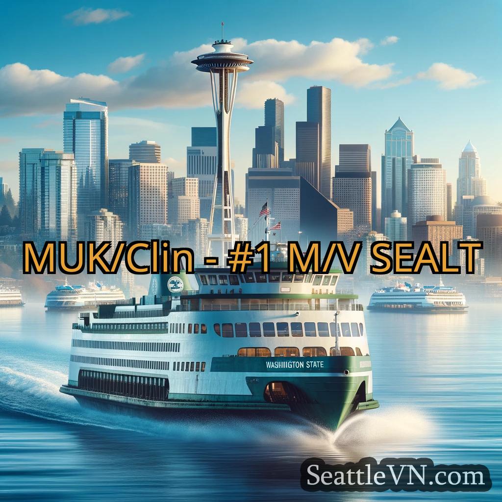 tin tức phà seattle MUK/Clin - #1 M/V SEALT