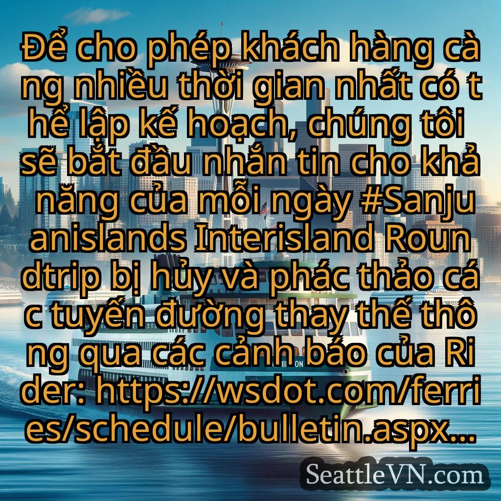 tin tức phà seattle Để cho phép khách hàng càng nhiều