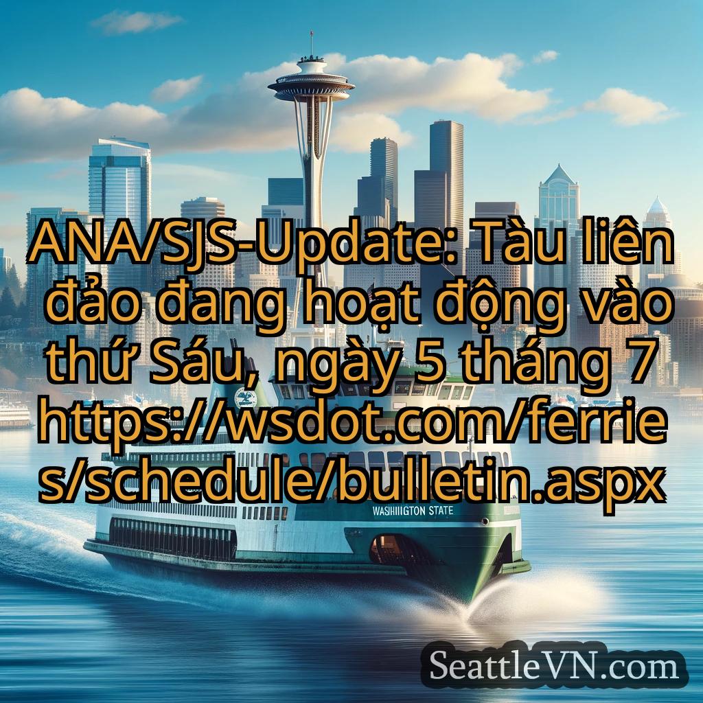 tin tức phà seattle ANA/SJS-Update: Tàu liên đảo đang