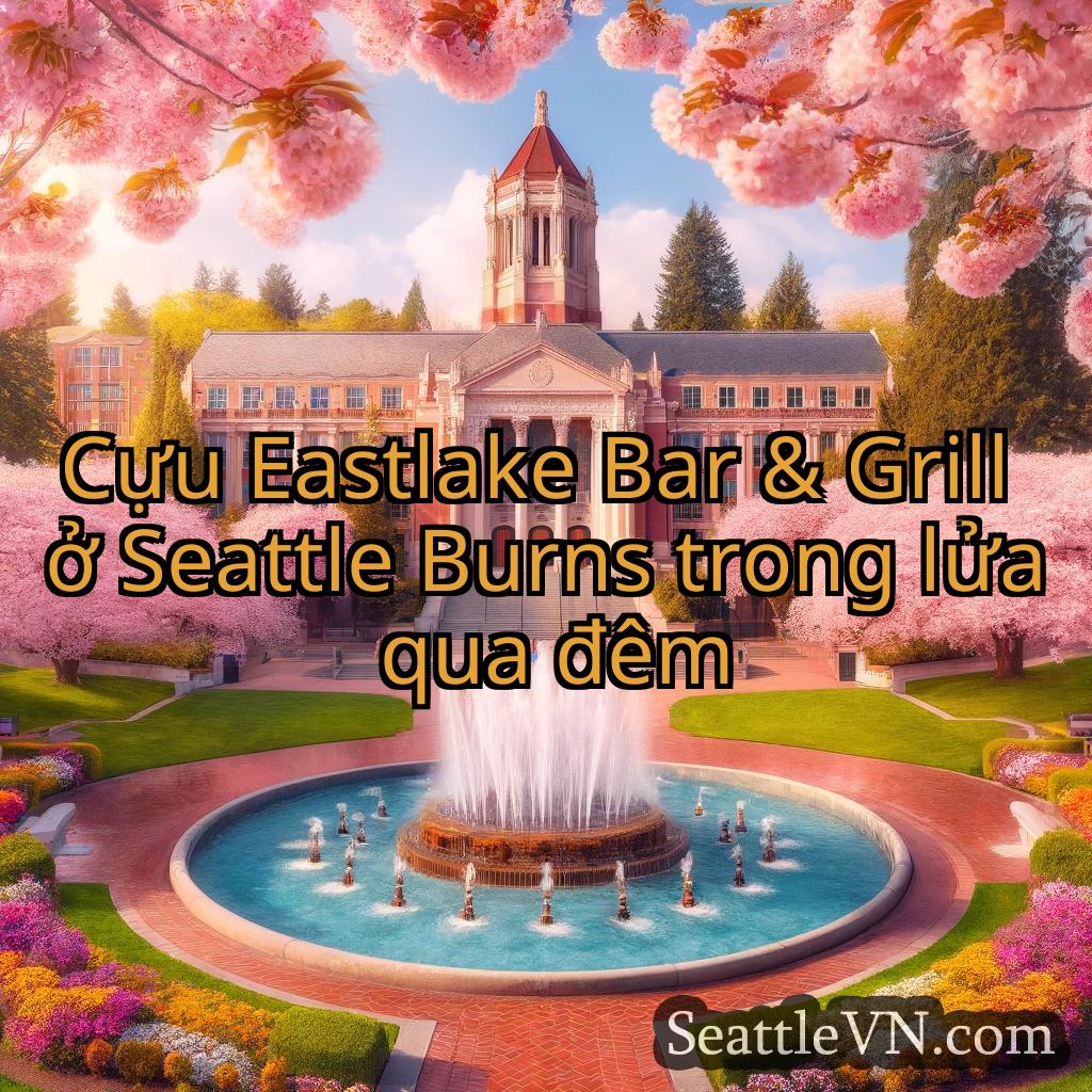 tin tức seattle Cựu Eastlake Bar & Grill ở Seattle