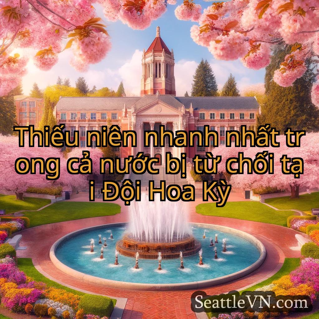 tin tức seattle Thiếu niên nhanh nhất trong cả
