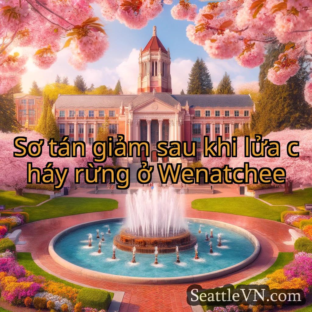 tin tức seattle Sơ tán giảm sau khi lửa cháy rừng