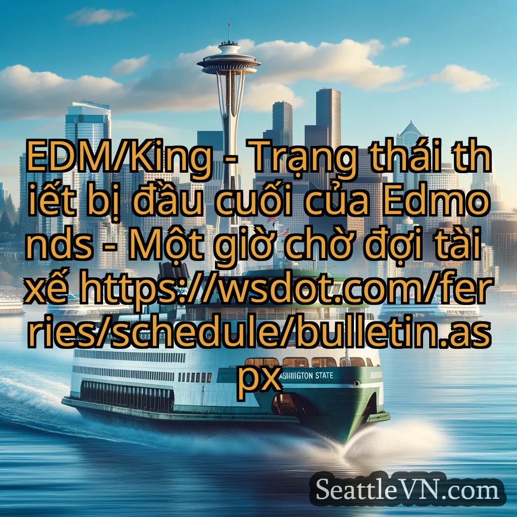 tin tức phà seattle EDM/King - Trạng thái thiết bị đầu